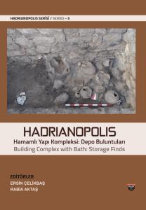 HADRIANOPOLIS Bath Complex: Storage Finds