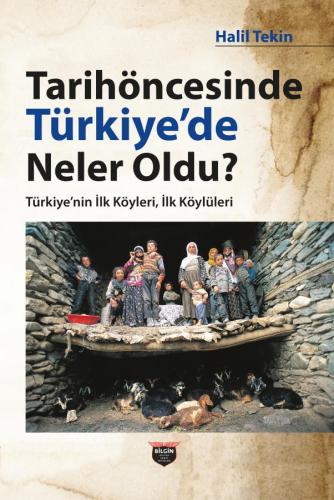 What Happened in Türkiye in Prehistory? Türkiye's First Villages and First Villagers