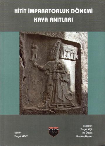 Rock Monuments of the Hittite Empire Period
